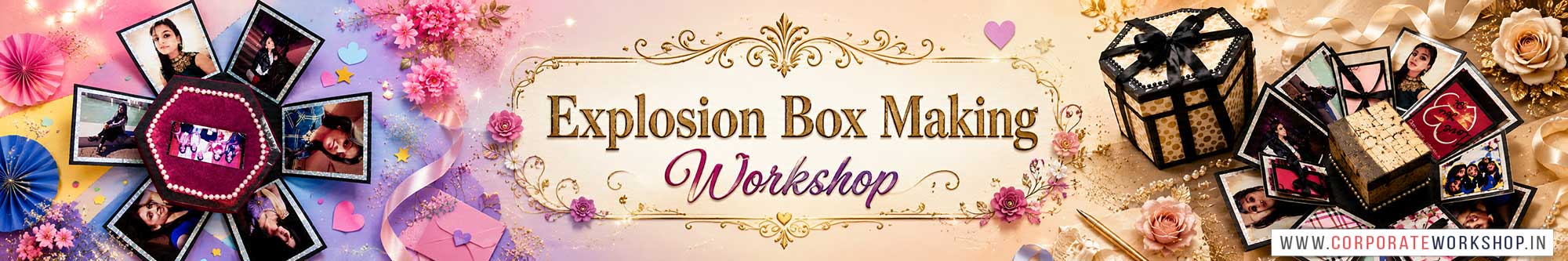 Explosion Box Making Workshop for Young and Adults in Delhi, Online Explosion Box Making Workshop, Explosion Box Making Workshop Near Me, Art & Craft Workshop for Adults, Himanshu Art Institute