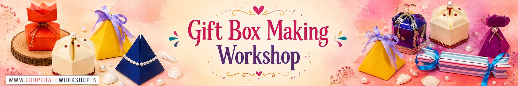 Gift Box Making Workshop for Young and Adults in Delhi, Online Gift Box Making Workshop, Gift Box Making Workshop Near Me, Art & Craft Workshop for Adults, Himanshu Art Institute