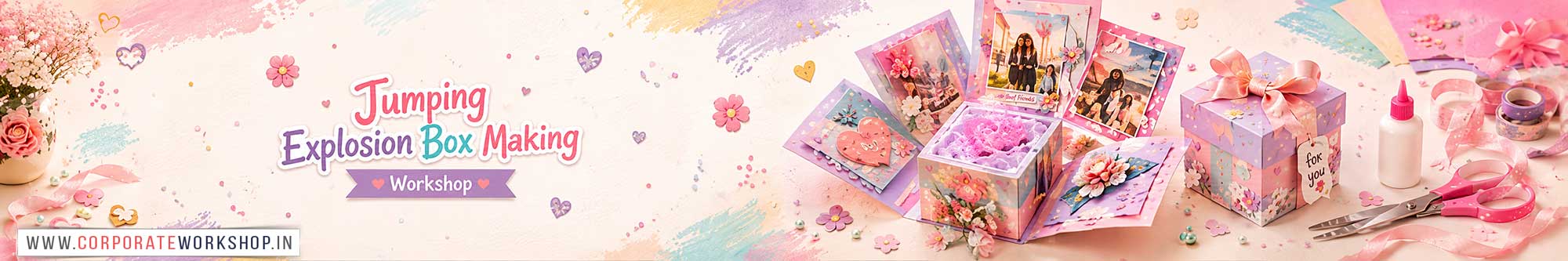 Jumping Explosion Box Making Workshop for Young and Adults in Delhi, Online Jumping Explosion Box Making Workshop, Jumping Explosion Box Making Workshop Near Me, Art & Craft Workshop for Adults, Himanshu Art Institute