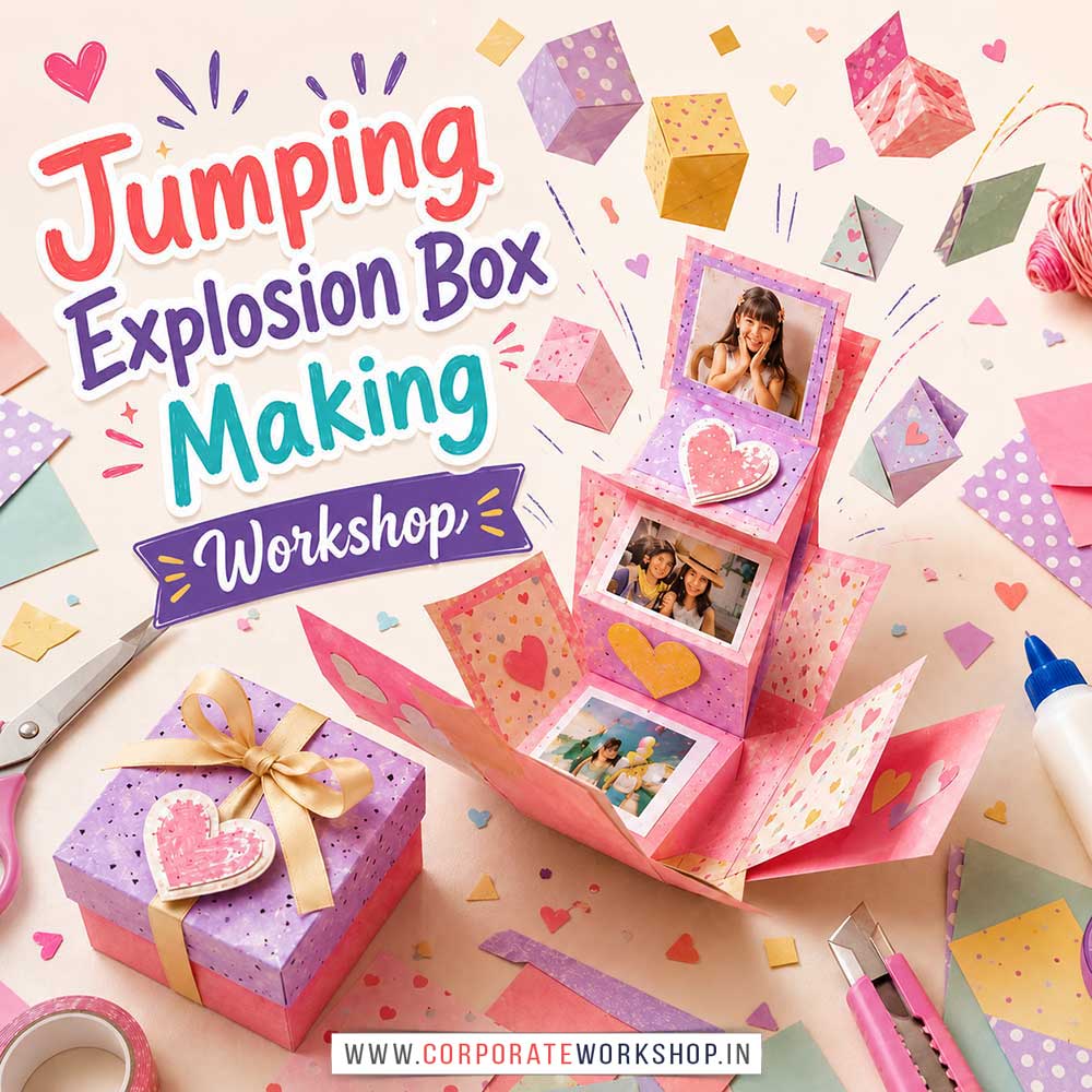 Jumping Explosion Box Making Workshop Jumping Explosion Box Making Workshop for Young and Adults in Delhi, Online Jumping Explosion Box Making Workshp for Young and Adults, Best Art & Craft Workshop for Adults near Me