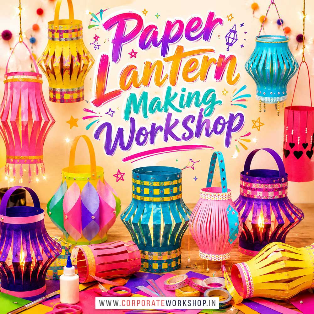 Paper Lantern Making Workshop Paper Lantern Making Workshop for Young and Adults in Delhi, Online Paper Lantern Making Workshp for Young and Adults, Best Art & Craft Workshop for Adults near Me