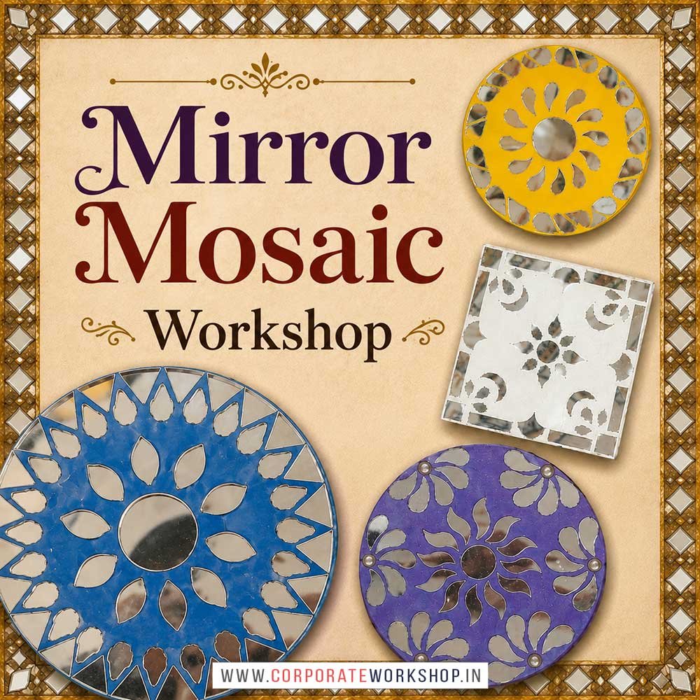 Mirror Mosaic Workshop for Corporate Companies Mirror Mosaic Workshop for Corporate Companies, Mirror Mosaic Workshop for Corporate Employees, Mirror Mosaic Workshop for Corporate Clients, Mirror Mosaic Workshop for Office Events, Art & Craft Activity for Corporate Companies, Himanshu Art Institute