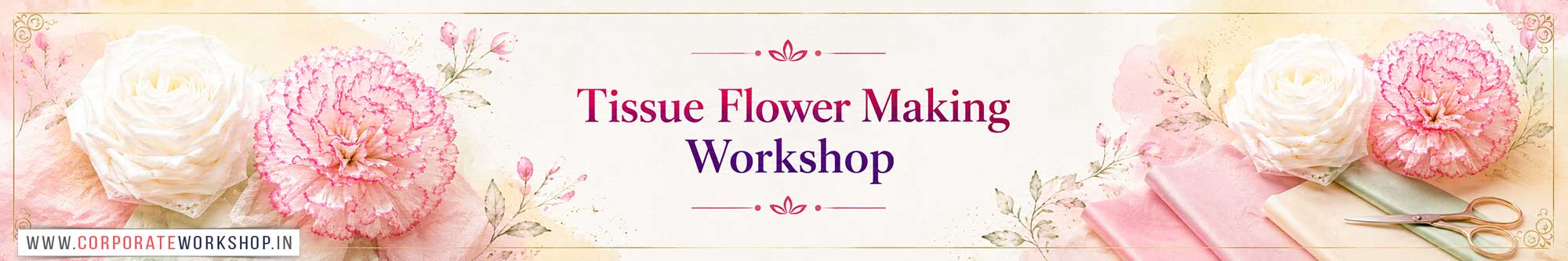 Tissue Flower Making Workshop for Corporate Companies, Tissue Flower Making Workshop for Corporate Employees, Tissue Flower Making Workshop for Corporate Clients, Tissue Flower Making Workshop for Office Events, Art & Craft Activity for Corporate Companies, Himanshu Art Institute