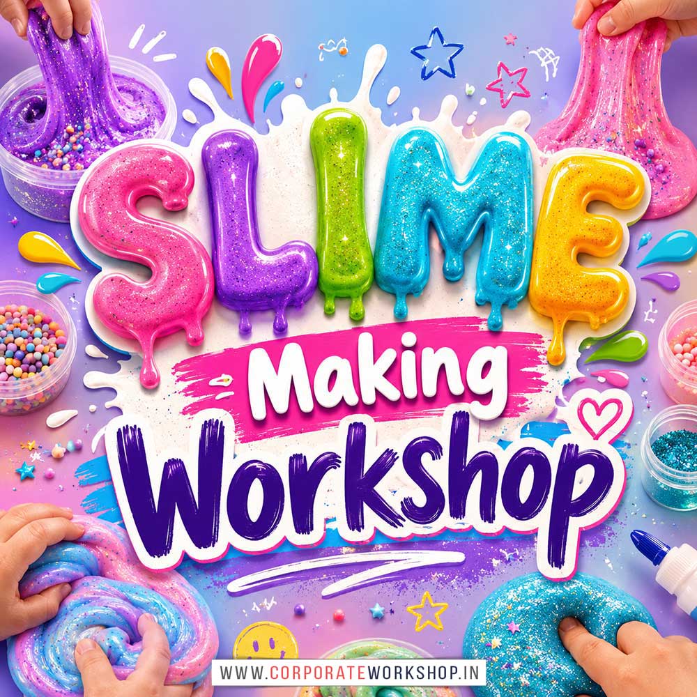 Slime Making Workshop for Kids and Children Slime Making Workshop for Kids and Children in Delhi, Online Slime Making Workshp for Kds, Best Art & Craft Workshop for Children near Me